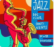 Festival de Jazz des 5 Continents du 1er au 13 Juillet 2025